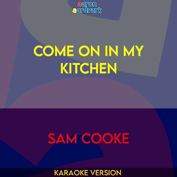 Come On In My Kitchen - Sam Cooke