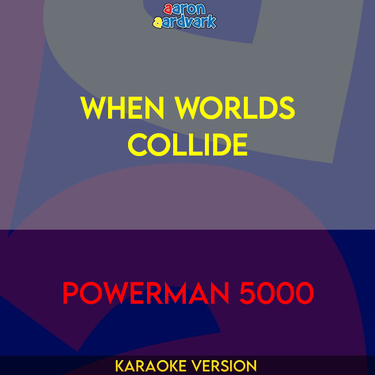 When Worlds Collide - Powerman 5000