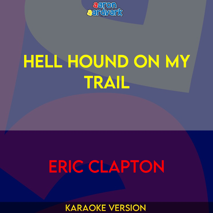 Hell Hound On My Trail - Eric Clapton