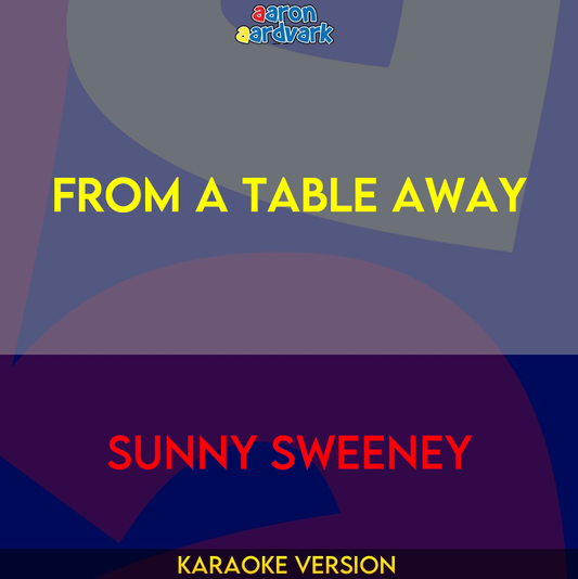 From A Table Away - Sunny Sweeney