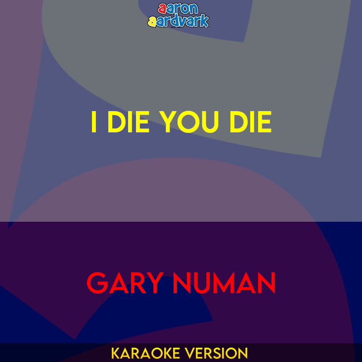 I Die You Die - Gary Numan