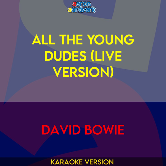 All The Young Dudes (live version) - David Bowie