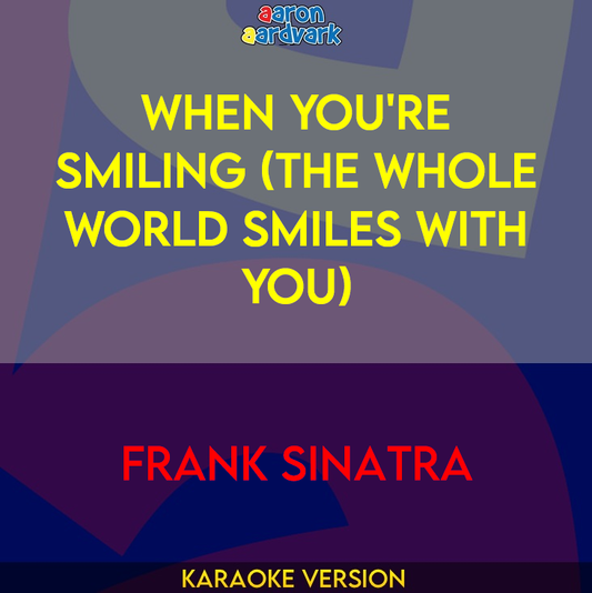 When You're Smiling (The Whole World Smiles With You) - Frank Sinatra