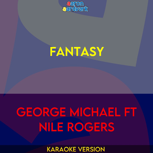 Fantasy - George Michael ft Nile Rogers