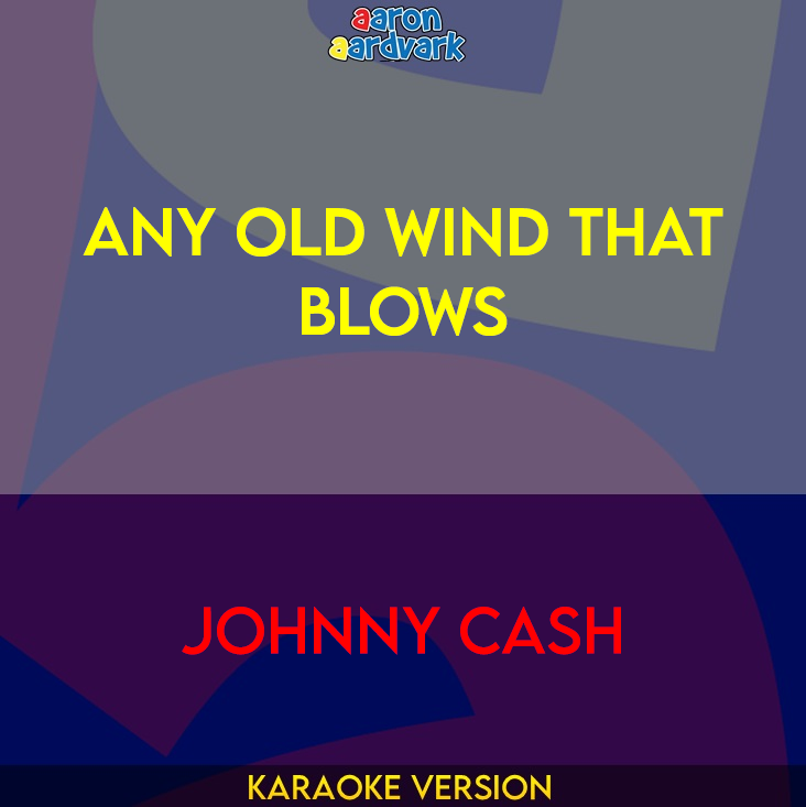 Any Old Wind That Blows - Johnny Cash