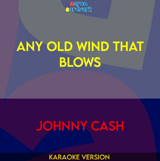 Any Old Wind That Blows - Johnny Cash