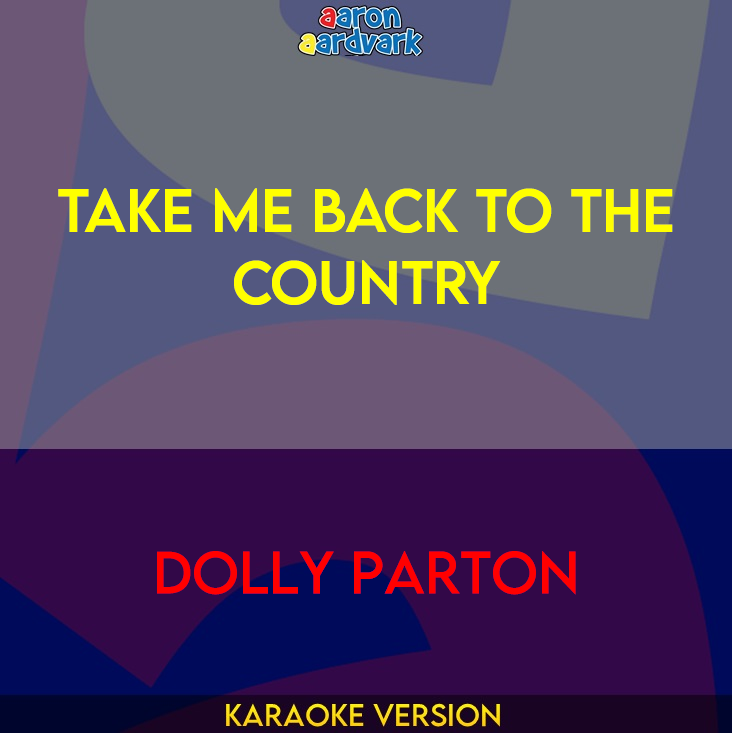 Take Me Back To The Country - Dolly Parton