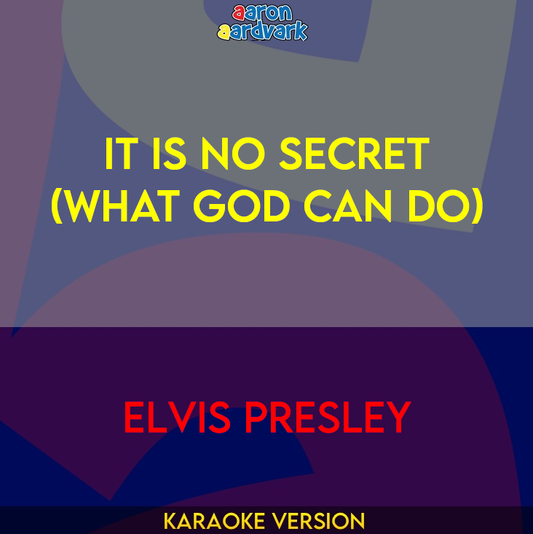 It Is No Secret (What God Can Do) - Elvis Presley