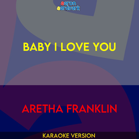 Baby I Love You - Aretha Franklin