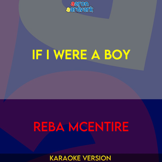 If I Were A Boy - Reba McEntire