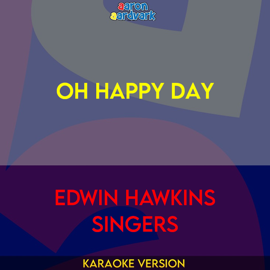 Oh Happy Day - Edwin Hawkins Singers