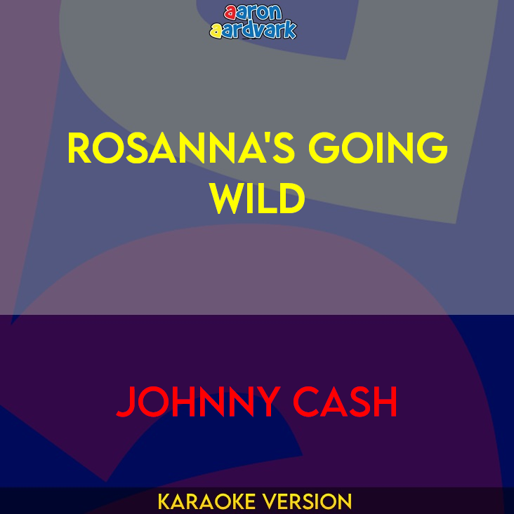 Rosanna's Going Wild - Johnny Cash