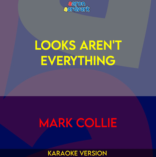 Looks Aren't Everything - Mark Collie