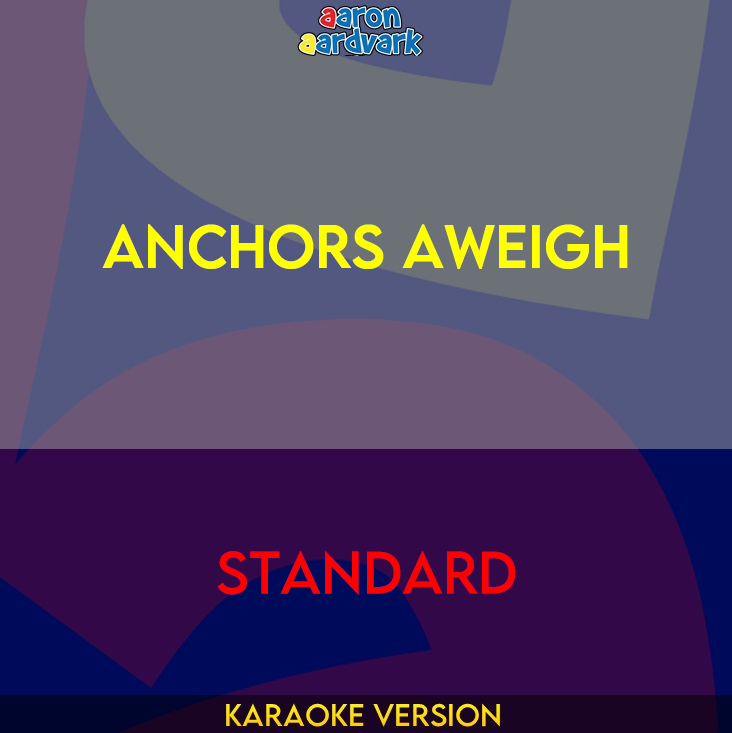 Anchors Aweigh - Standard