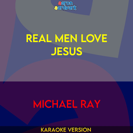 Real Men Love Jesus - Michael Ray