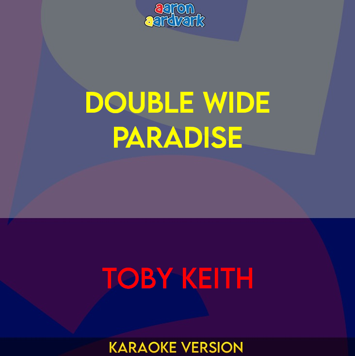 Double Wide Paradise - Toby Keith