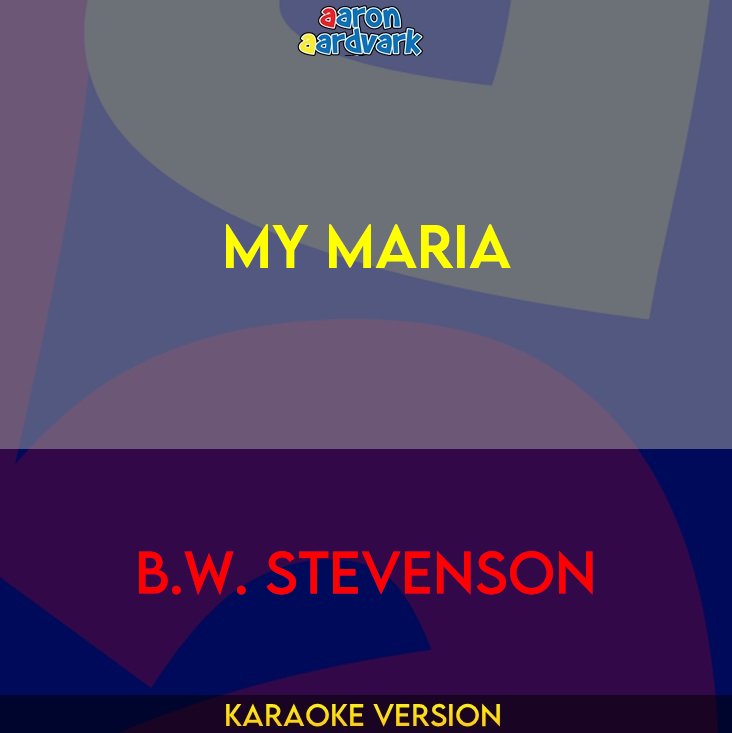 My Maria - B.W. Stevenson