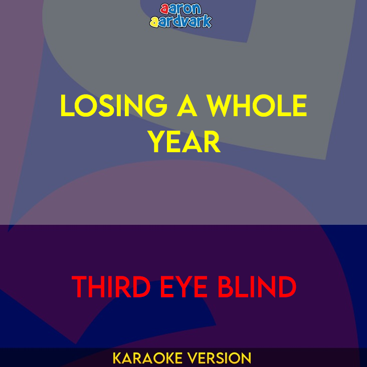 Losing A Whole Year - Third Eye Blind