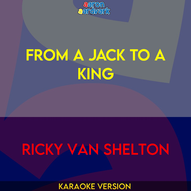 From A Jack To A King - Ricky Van Shelton