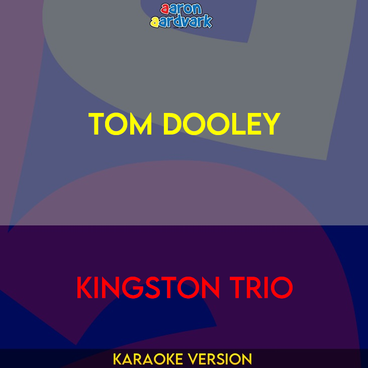 Tom Dooley - Kingston Trio