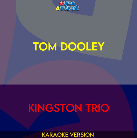 Tom Dooley - Kingston Trio