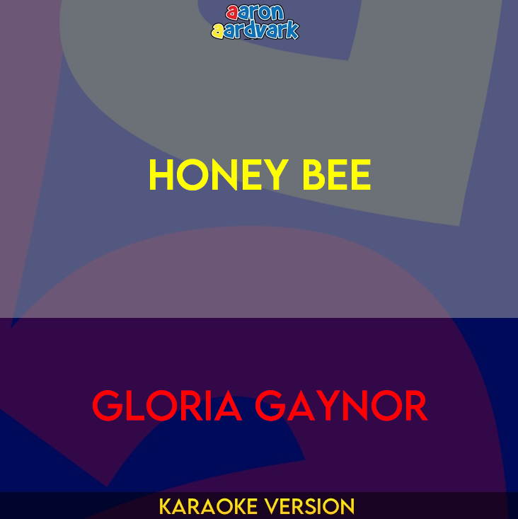 Honey Bee - Gloria Gaynor