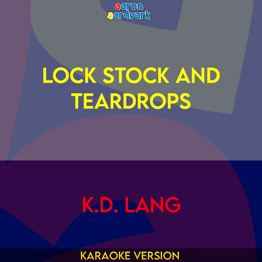 Lock Stock and Teardrops - K.D. Lang