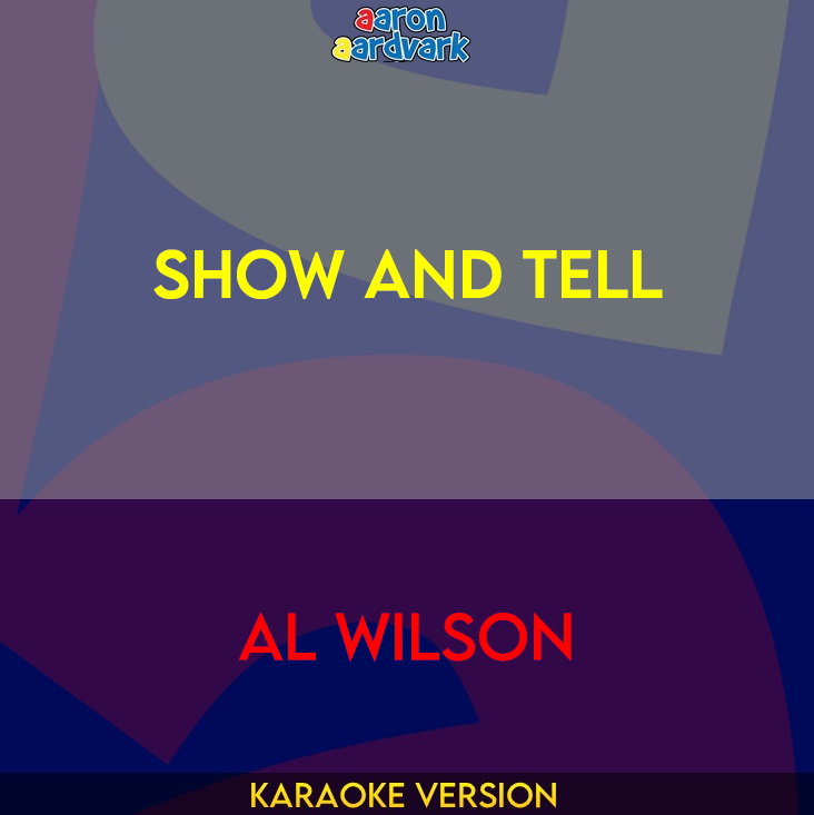 Show And Tell - Al Wilson