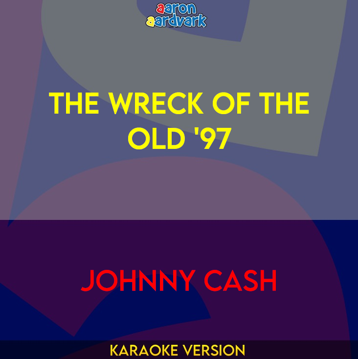 The Wreck Of The Old '97 - Johnny Cash