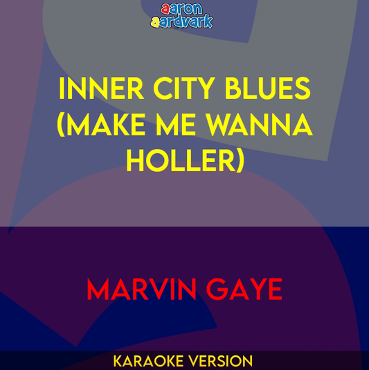 Inner City Blues (Make Me Wanna Holler) - Marvin Gaye