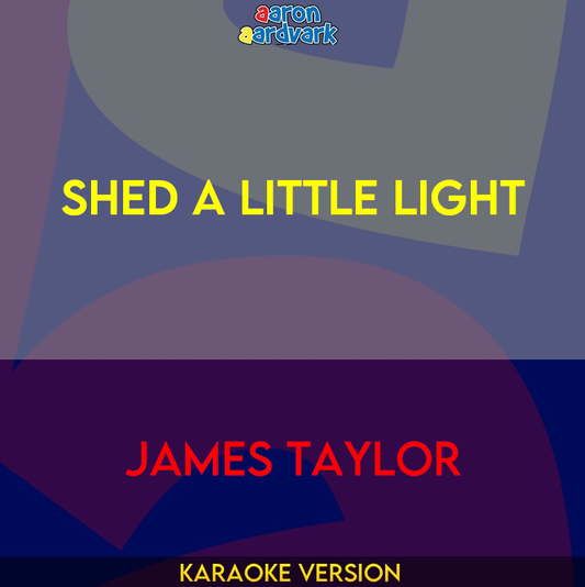 Shed A Little Light - James Taylor