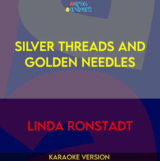 Silver Threads And Golden Needles - Linda Ronstadt