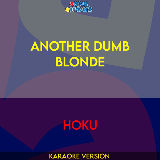 Another Dumb Blonde - Hoku