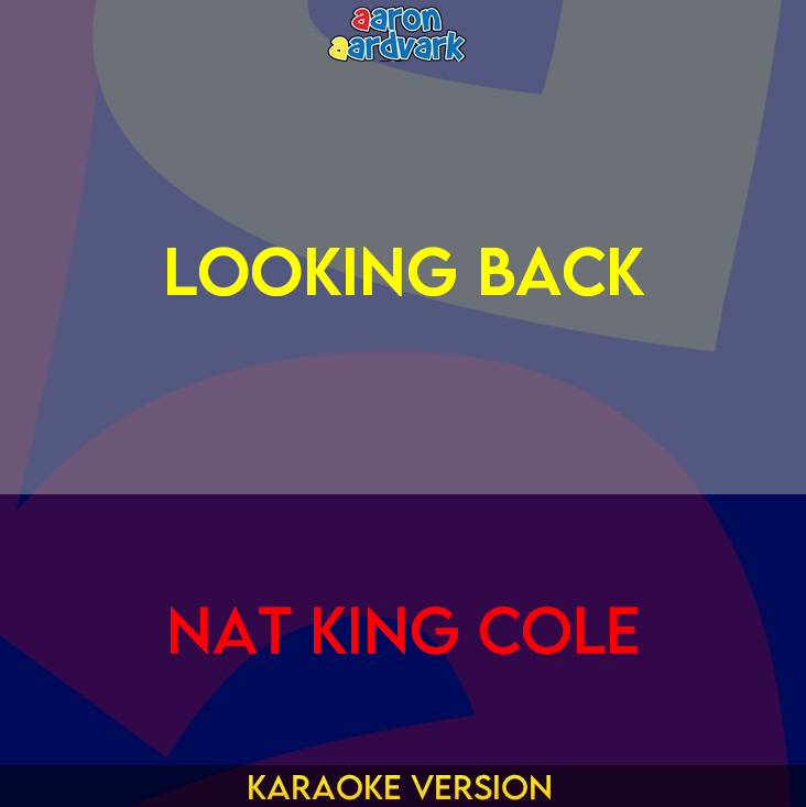 Looking Back - Nat King Cole