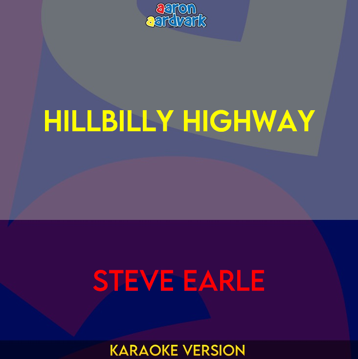 Hillbilly Highway - Steve Earle