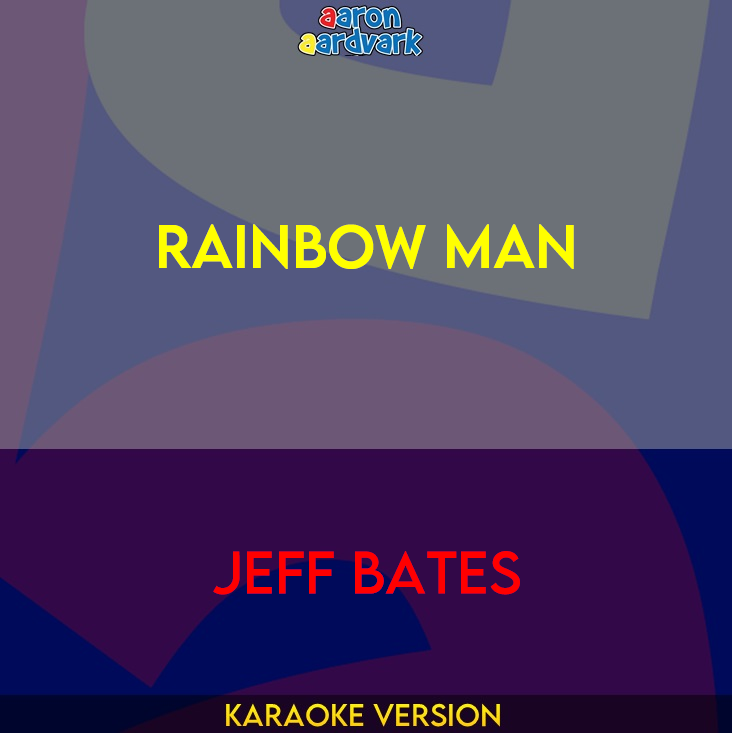 Rainbow Man - Jeff Bates