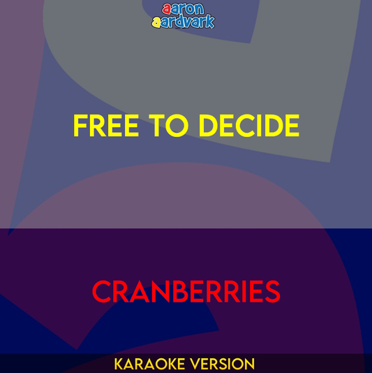 Free To Decide - Cranberries