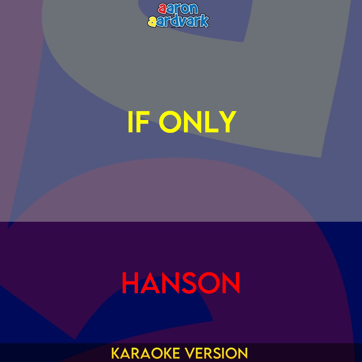 If Only - Hanson