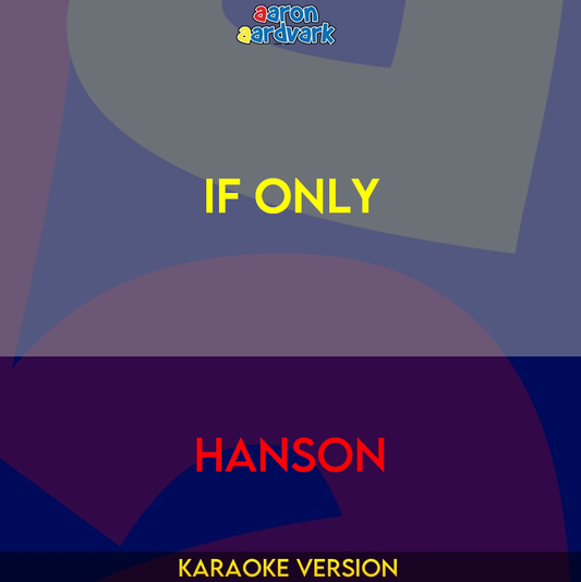 If Only - Hanson