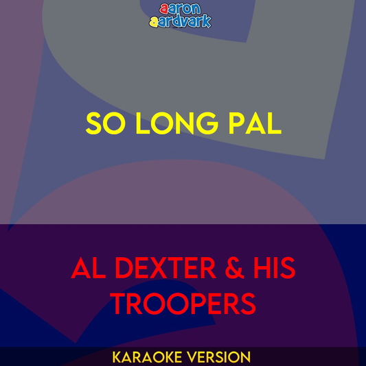 So Long Pal - Al Dexter & His Troopers