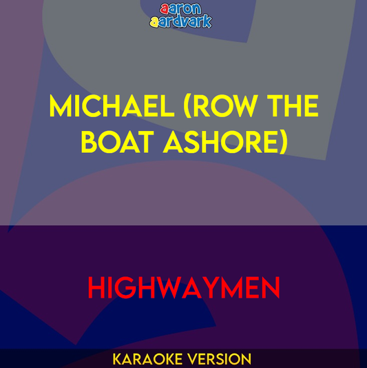 Michael (Row The Boat Ashore) - Highwaymen