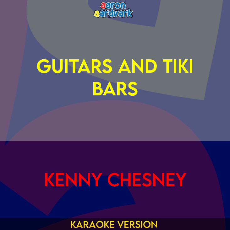 Guitars And Tiki Bars - Kenny Chesney