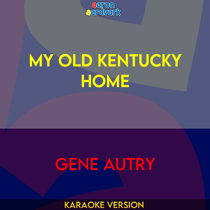 My Old Kentucky Home - Gene Autry