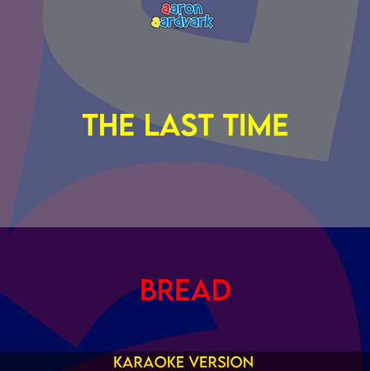 The Last Time - Bread