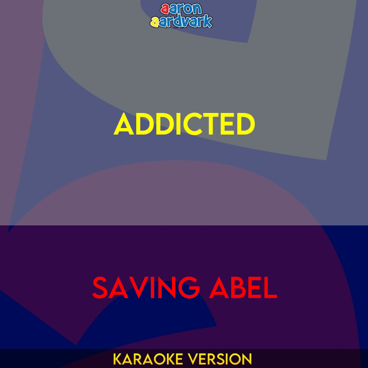 Addicted - Saving Abel