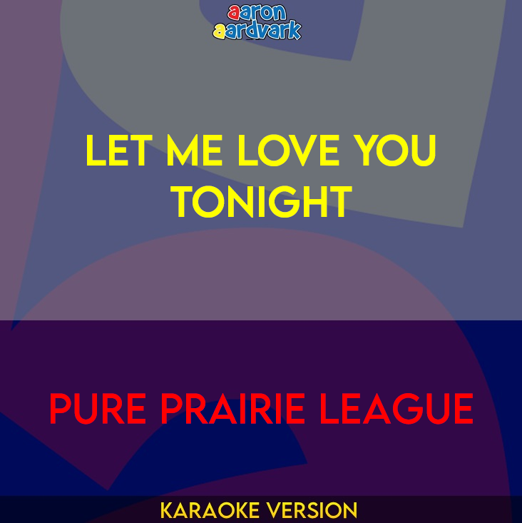 Let Me Love You Tonight - Pure Prairie League