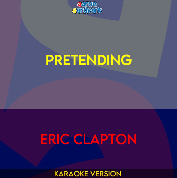 Pretending - Eric Clapton