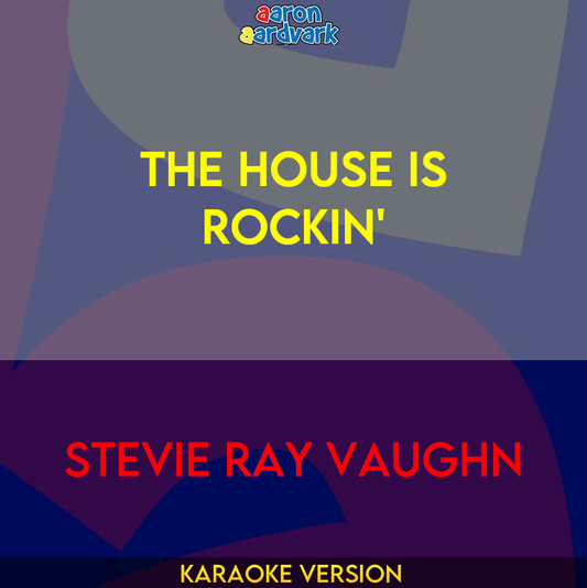 The House Is Rockin' - Stevie Ray Vaughn