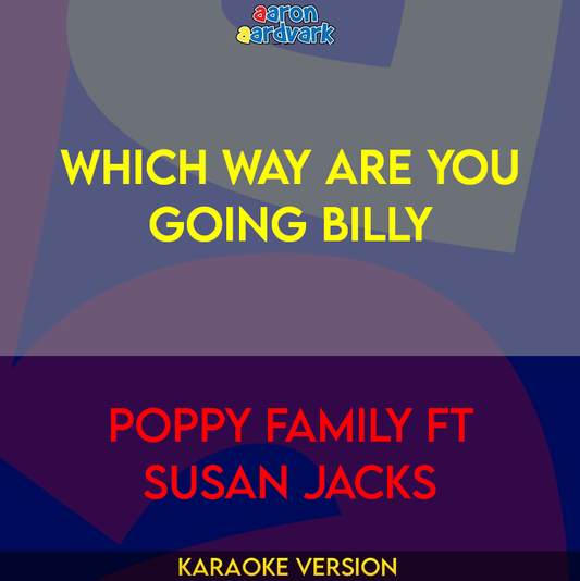 Which Way Are You Going Billy - Poppy Family ft Susan Jacks
