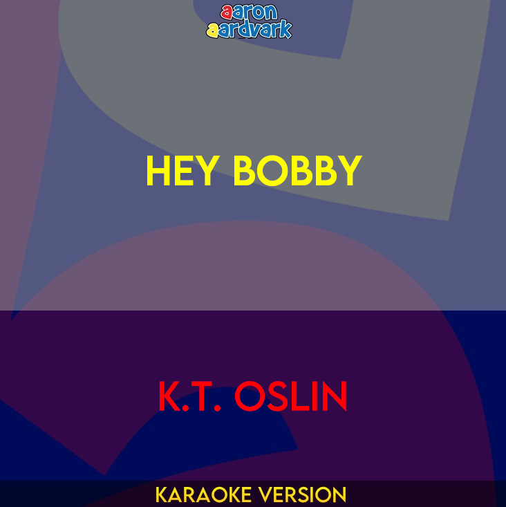 Hey Bobby - K.T. Oslin